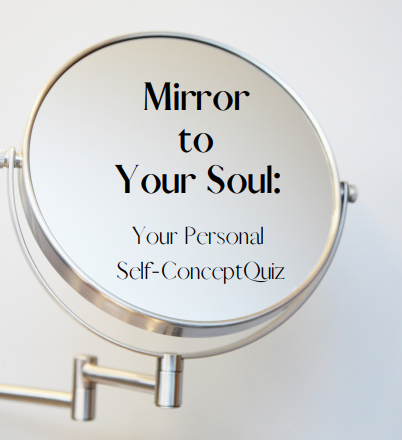 Mirror to Your Soul: Your Personal Self Concept Quiz